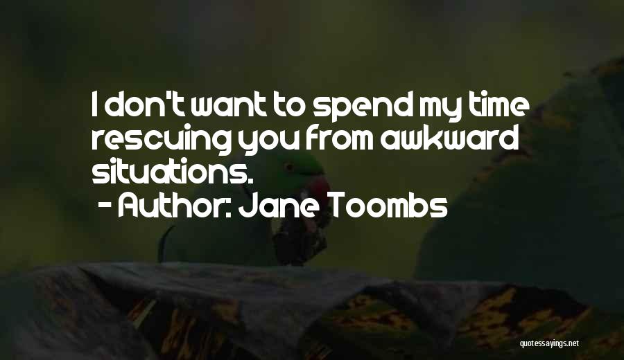 Jane Toombs Quotes 472191