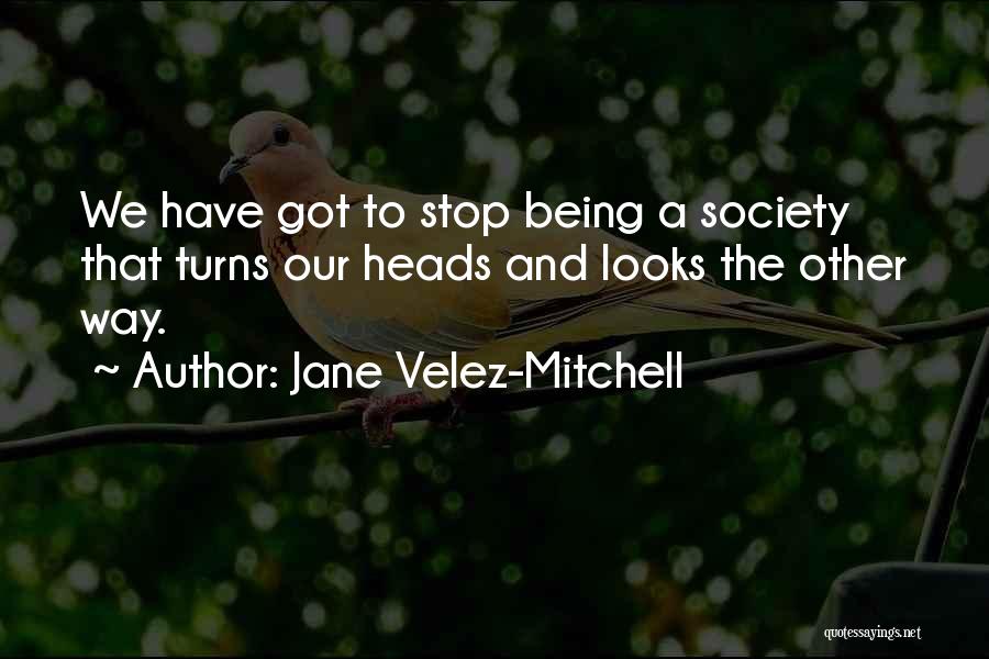 Jane Velez-Mitchell Quotes 1943521