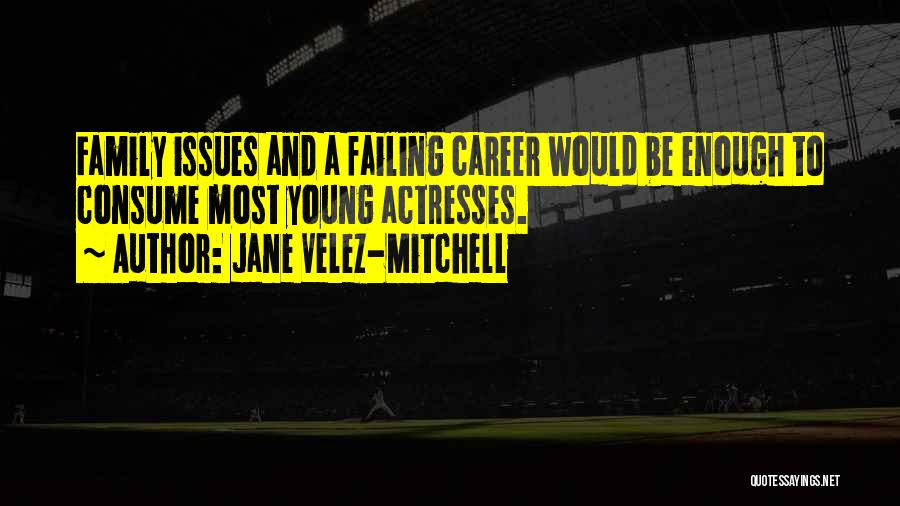Jane Velez-Mitchell Quotes 2186744
