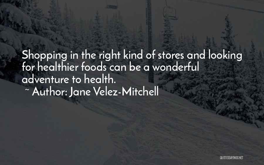 Jane Velez-Mitchell Quotes 329919