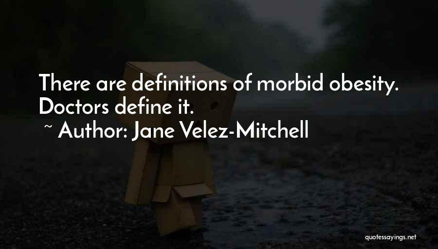 Jane Velez-Mitchell Quotes 348059