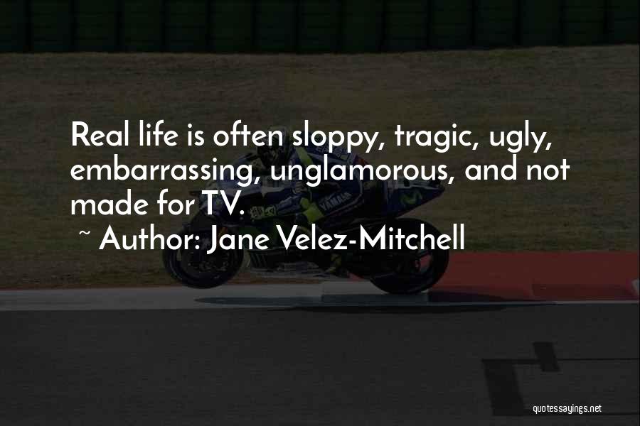 Jane Velez-Mitchell Quotes 660331