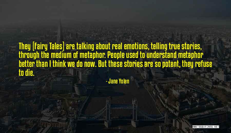 Jane Yolen Quotes 2009861 Jane Yolen Quotes 2009861