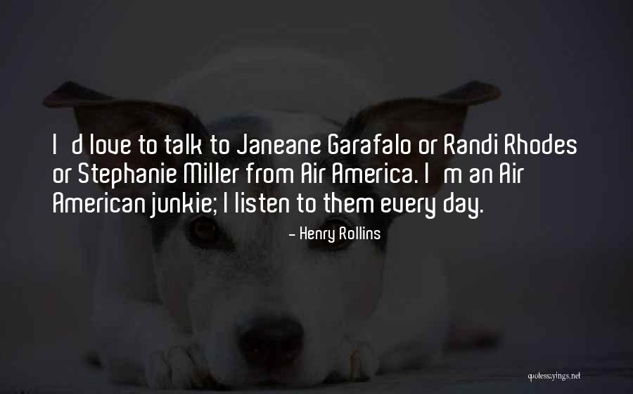 Janeane Quotes By Henry Rollins Janeane Quotes By Henry Rollins