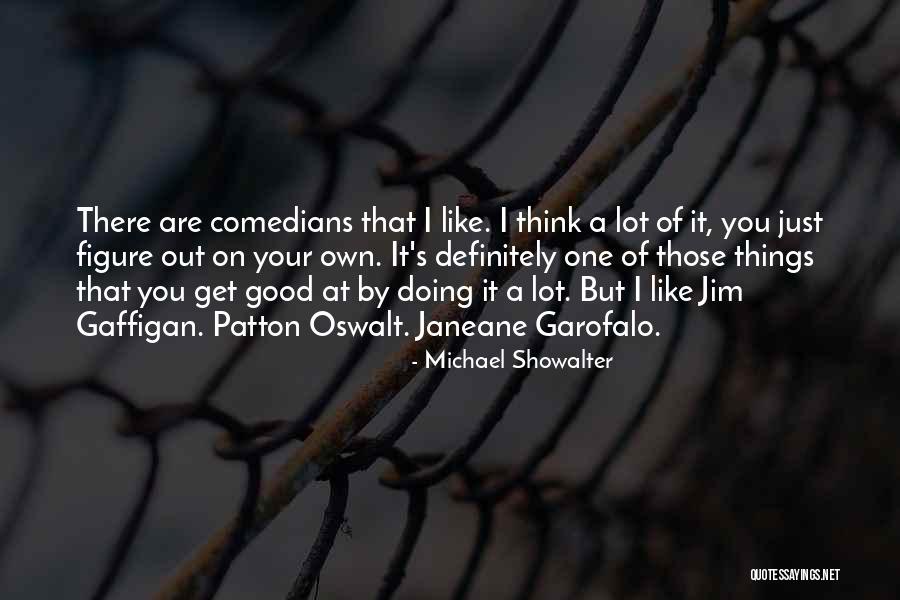 Janeane Quotes By Michael Showalter Janeane Quotes By Michael Showalter