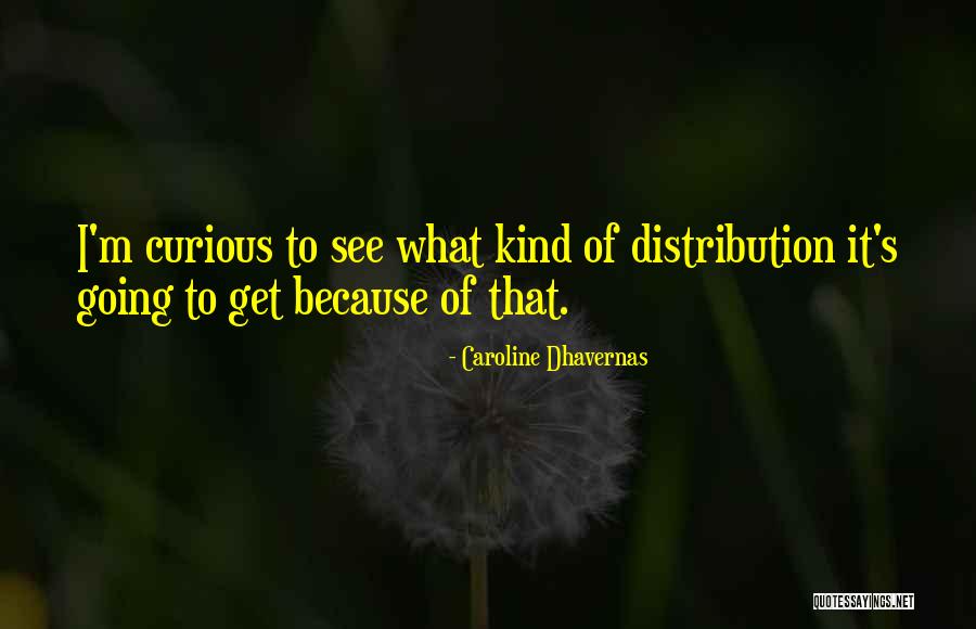 Janecek Performance Quotes By Caroline Dhavernas Janecek Performance Quotes By Caroline Dhavernas
