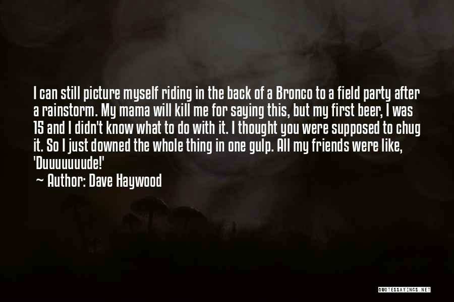 Janeintl Quotes By Dave Haywood