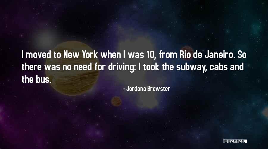 Janeiro Quotes By Jordana Brewster Janeiro Quotes By Jordana Brewster