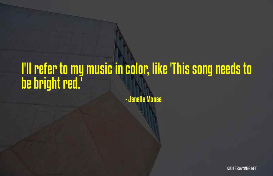 Janelle Monae Song Quotes By Janelle Monae Janelle Monae Song Quotes By Janelle Monae