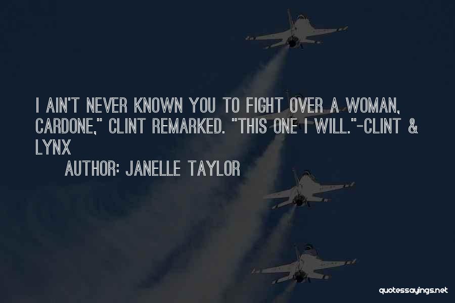 Janelle Taylor Quotes 1405749