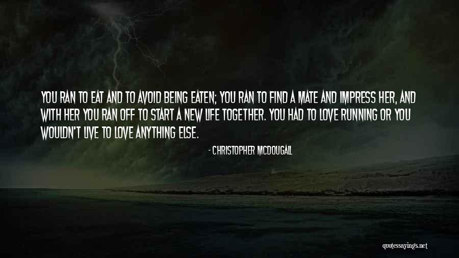 Janemena Quotes By Christopher McDougall Janemena Quotes By Christopher McDougall