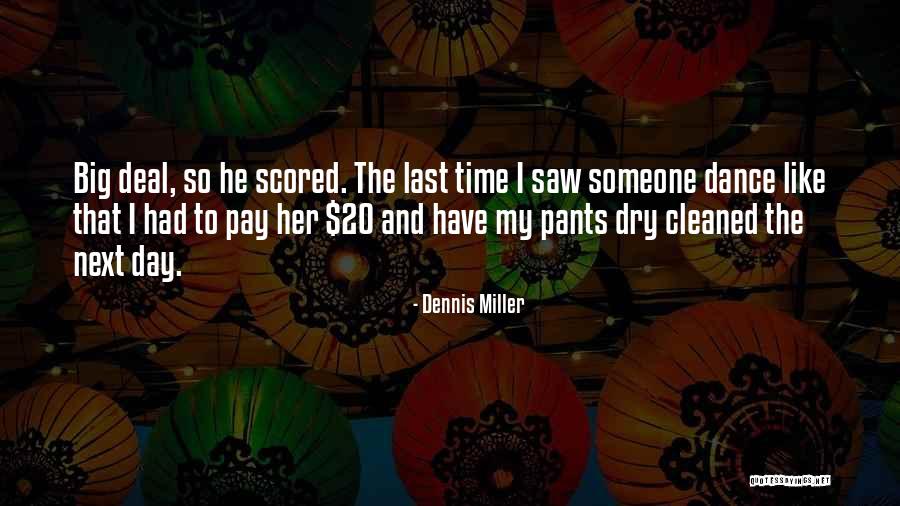 Janendra Kumar Quotes By Dennis Miller Janendra Kumar Quotes By Dennis Miller