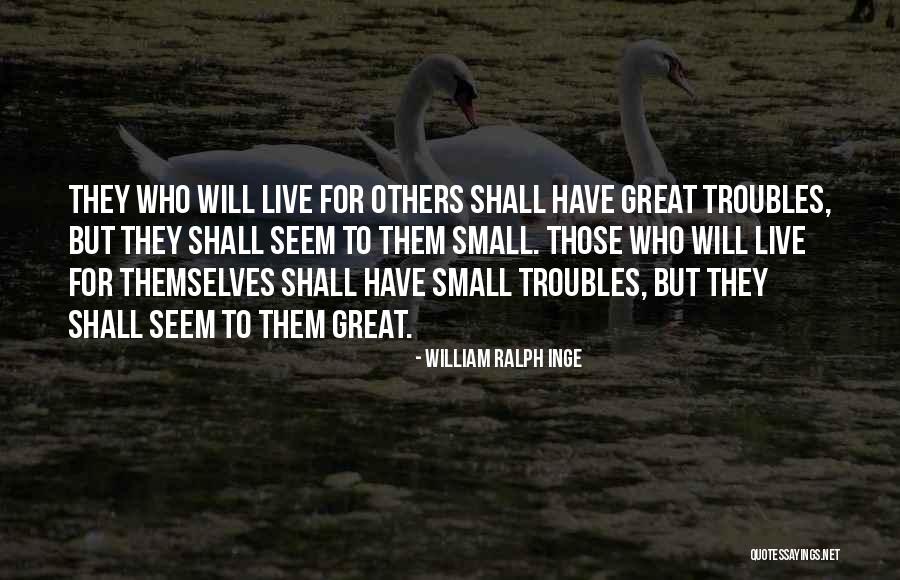 Janesha Ervin Quotes By William Ralph Inge Janesha Ervin Quotes By William Ralph Inge