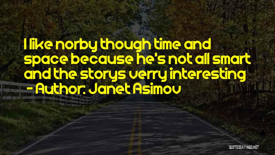 Janet Asimov Quotes 1822766