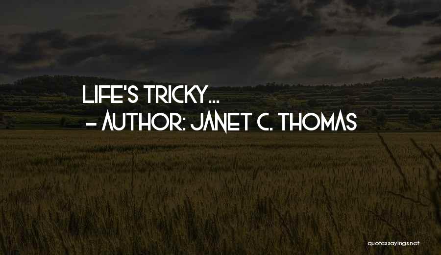 Janet C. Thomas Quotes 823845