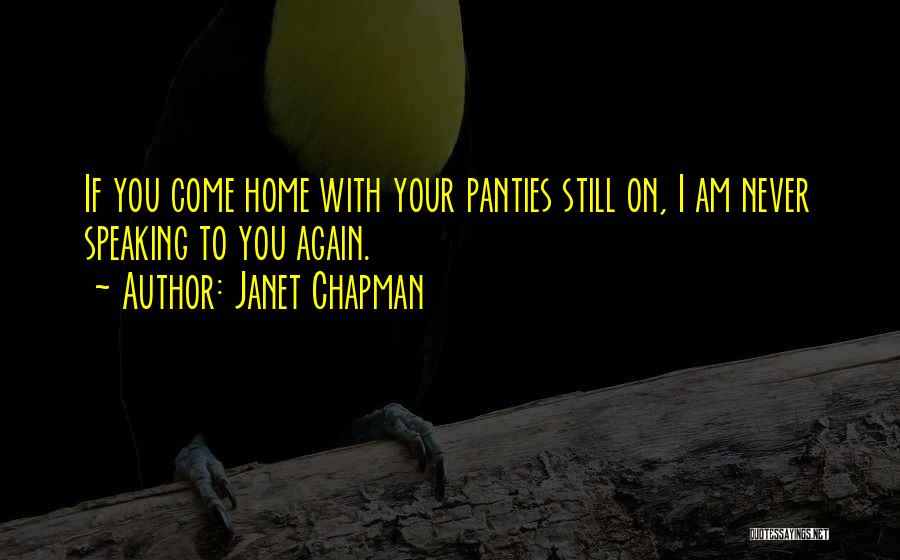 Janet Chapman Quotes 1305422