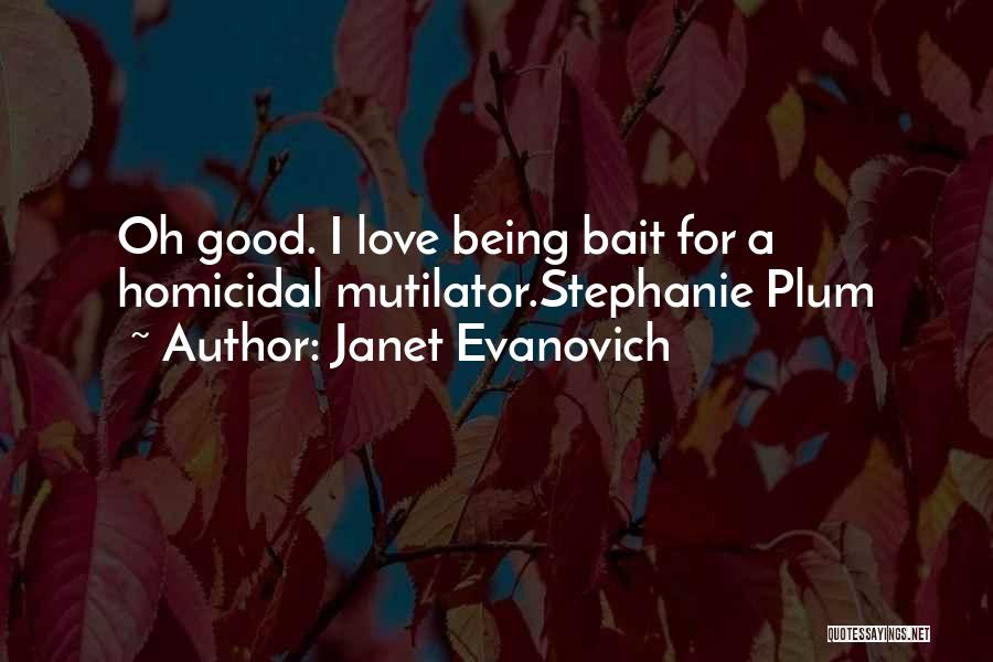 Janet Evanovich Quotes 1174654