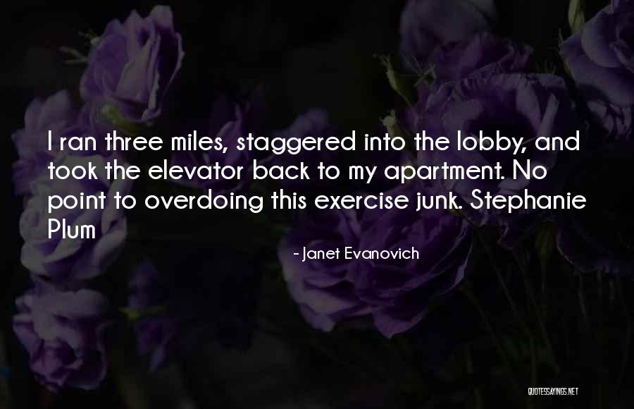 Janet Evanovich Stephanie Quotes By Janet Evanovich Janet Evanovich Stephanie Quotes By Janet Evanovich