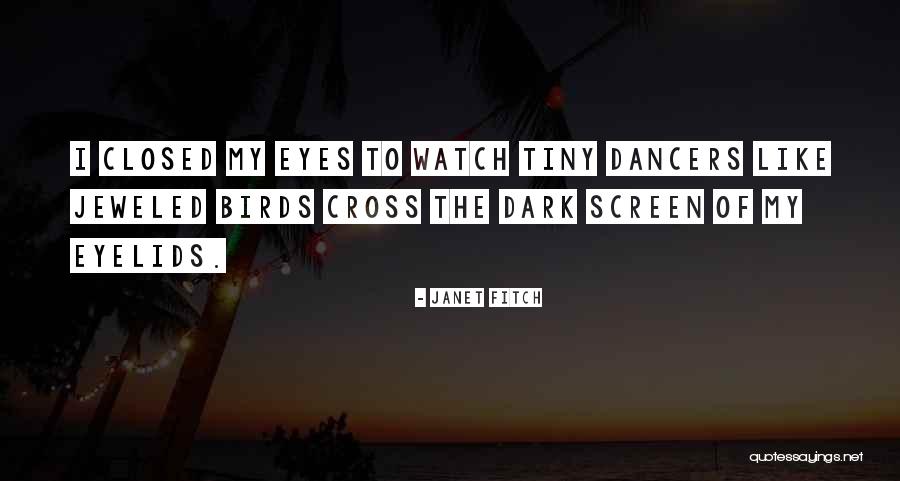 Janet Fitch Quotes 1005550 Janet Fitch Quotes 1005550
