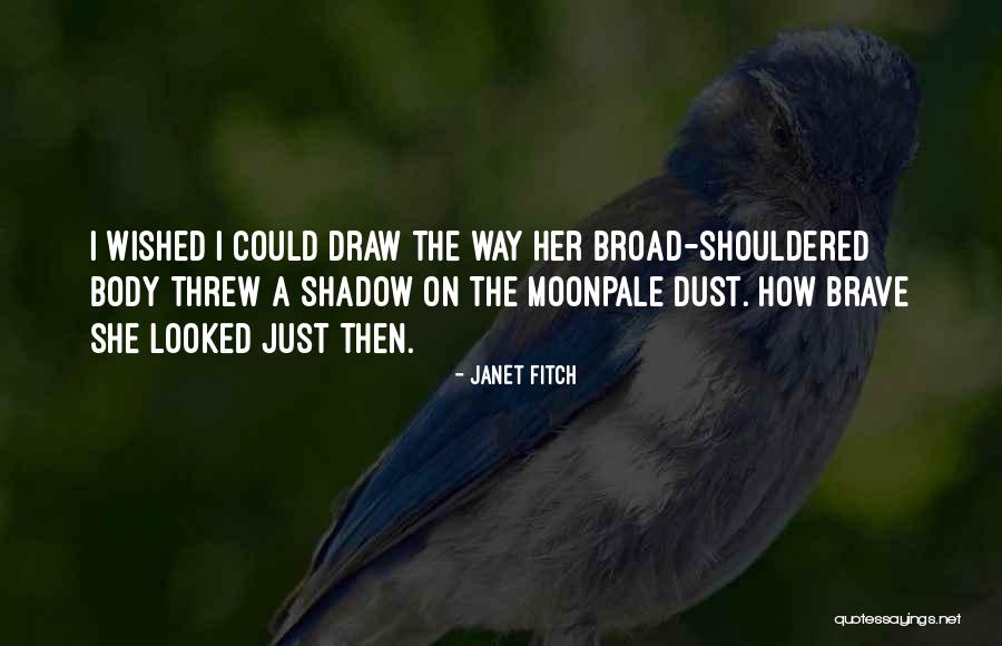 Janet Fitch Quotes 933364 Janet Fitch Quotes 933364