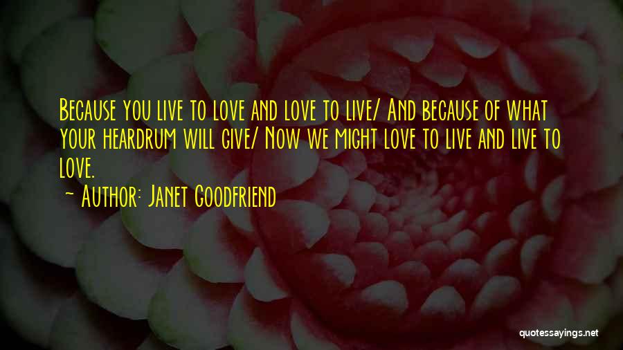 Janet Goodfriend Quotes 828223