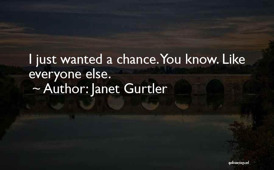 Janet Gurtler Quotes 1315842