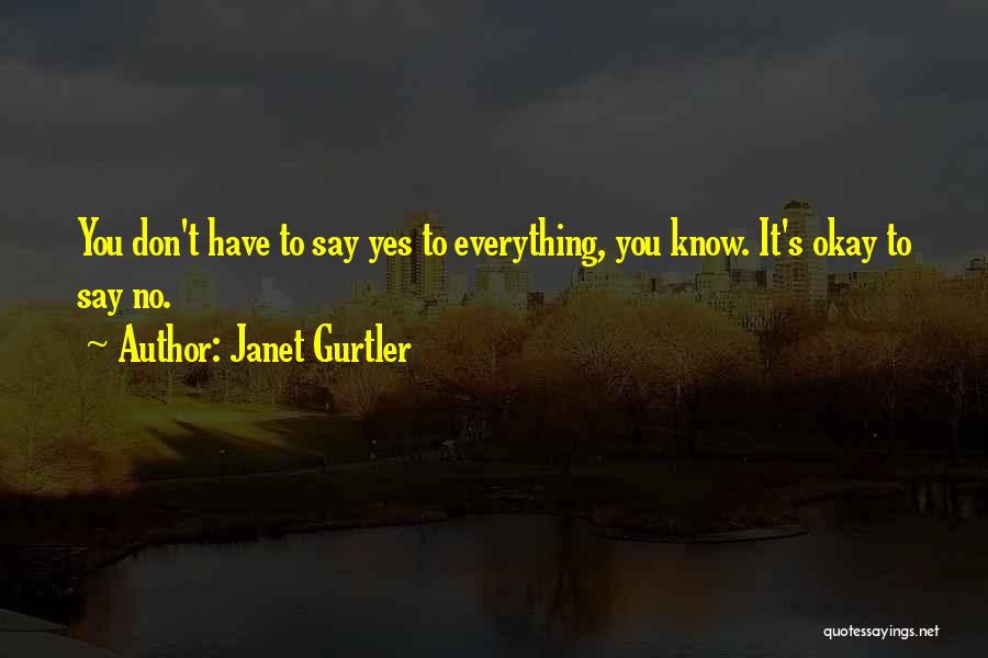 Janet Gurtler Quotes 802047