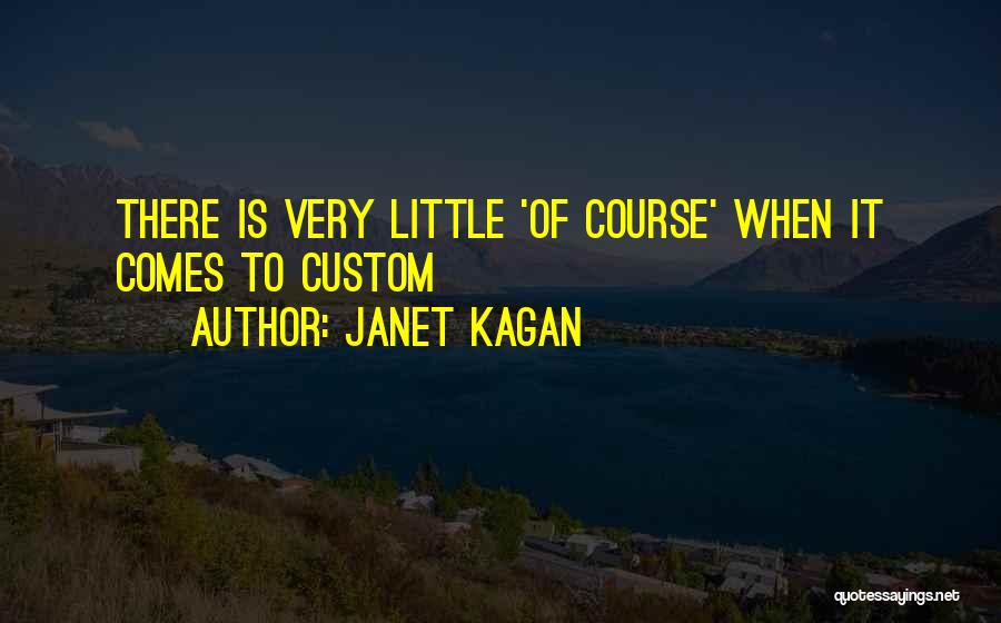 Janet Kagan Quotes 1684118