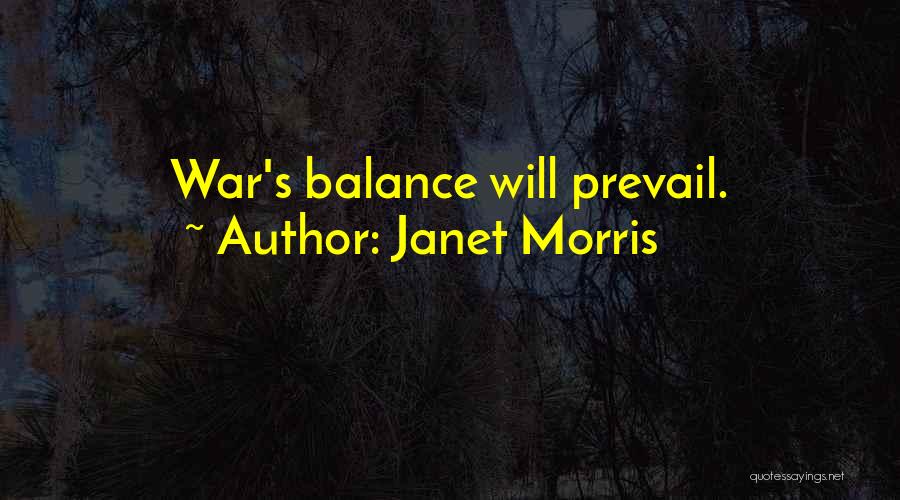 Janet Morris Quotes 1020867