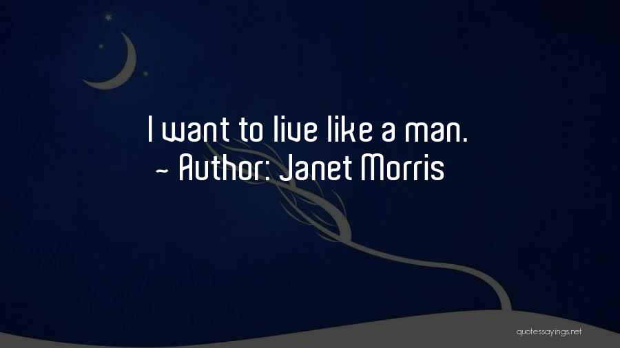 Janet Morris Quotes 1418922