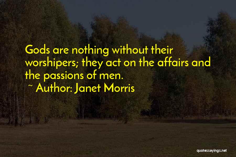 Janet Morris Quotes 1444017