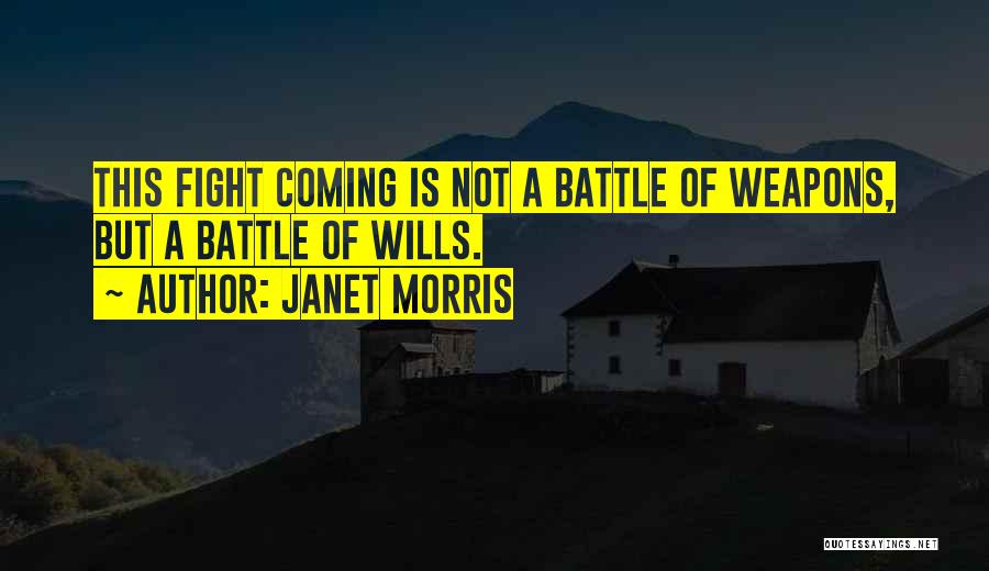 Janet Morris Quotes 1474543