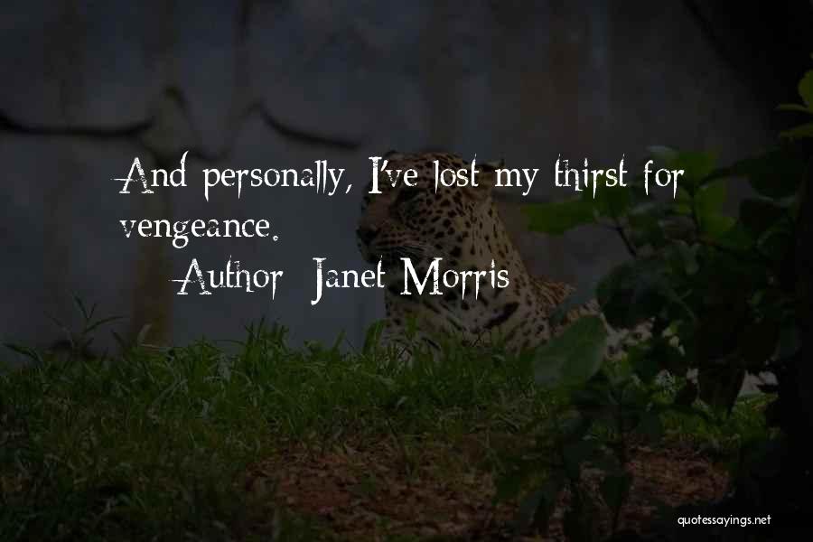 Janet Morris Quotes 1740696