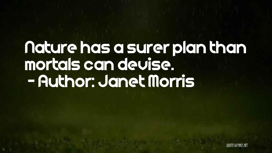 Janet Morris Quotes 1743622