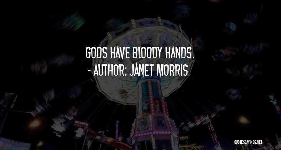 Janet Morris Quotes 1801054