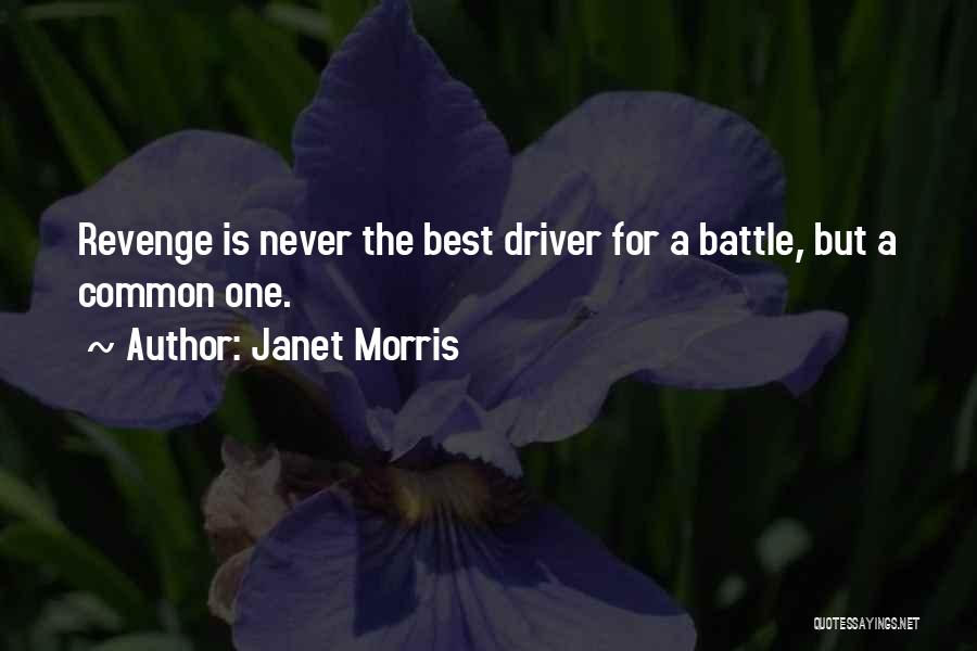 Janet Morris Quotes 2039348