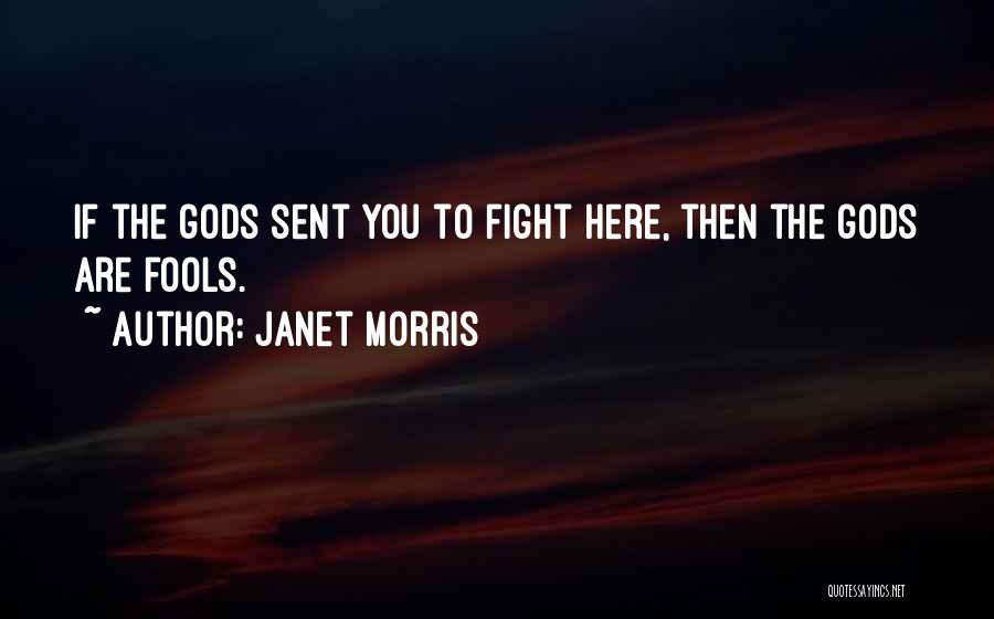 Janet Morris Quotes 315896