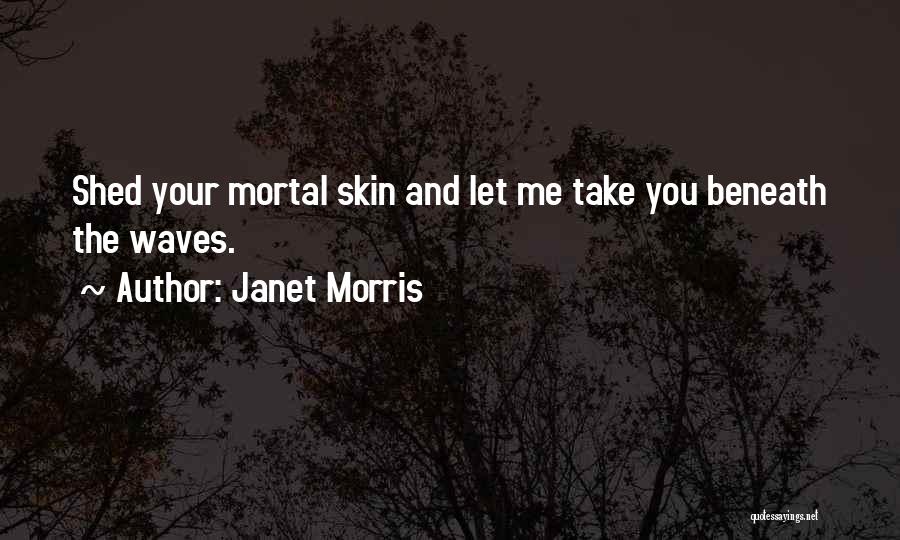 Janet Morris Quotes 353304