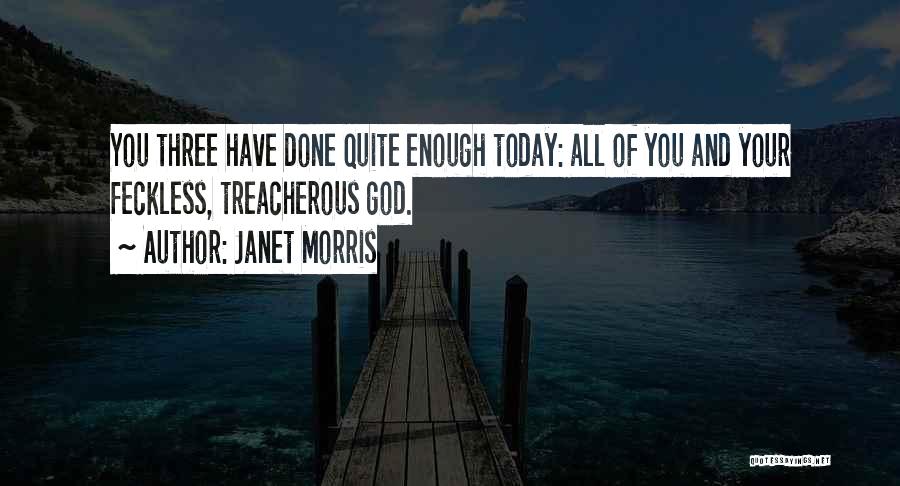 Janet Morris Quotes 408938