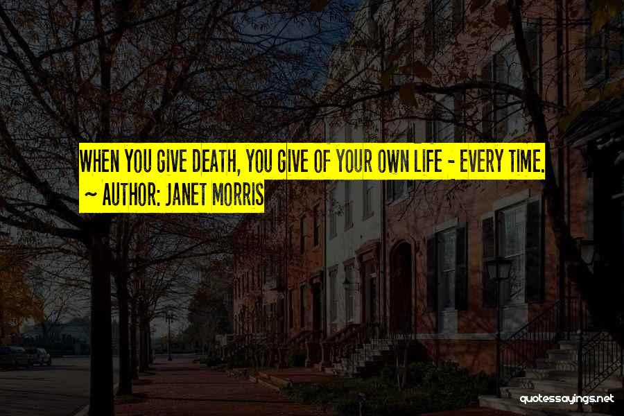 Janet Morris Quotes 675757