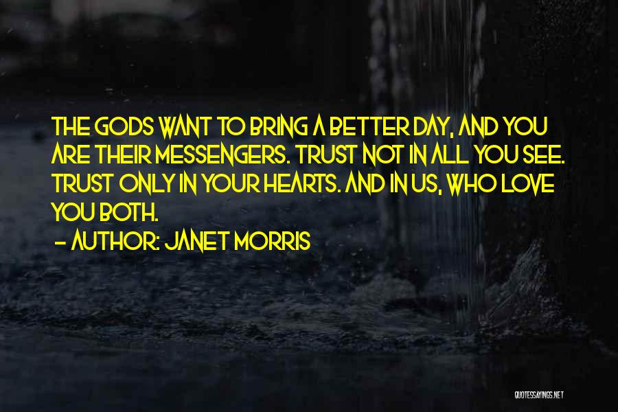 Janet Morris Quotes 803515