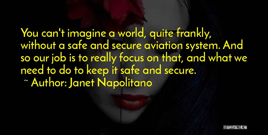 Janet Napolitano Quotes 1893821