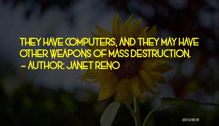 Janet Reno Quotes 1194993