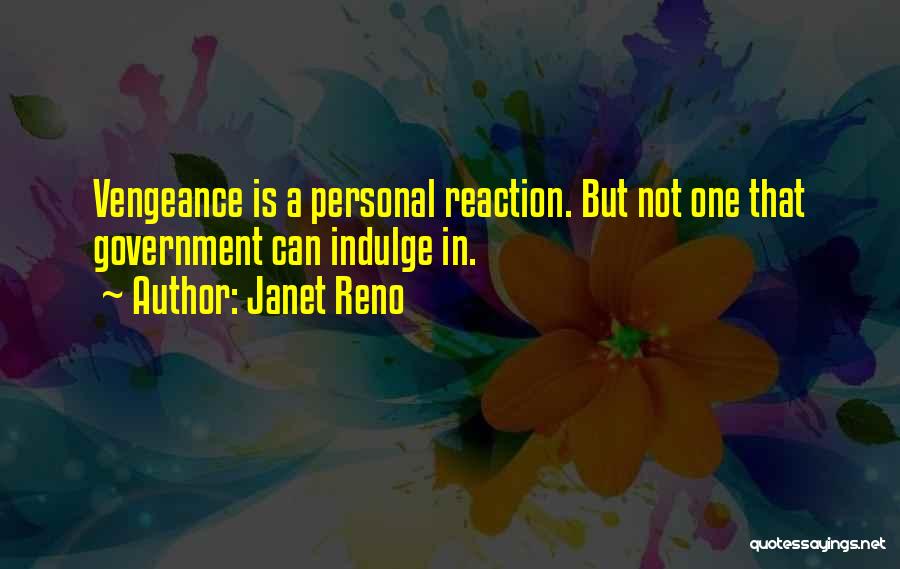 Janet Reno Quotes 1207467