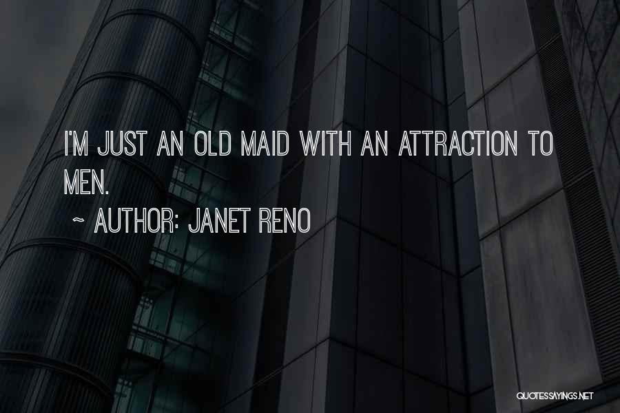 Janet Reno Quotes 1411194