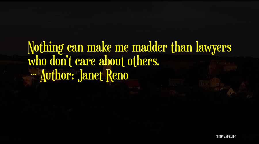 Janet Reno Quotes 1489329