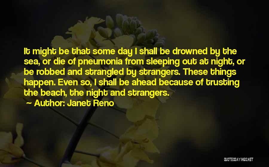 Janet Reno Quotes 1637135