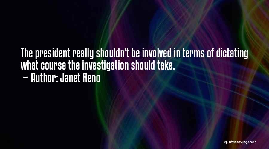 Janet Reno Quotes 1726116