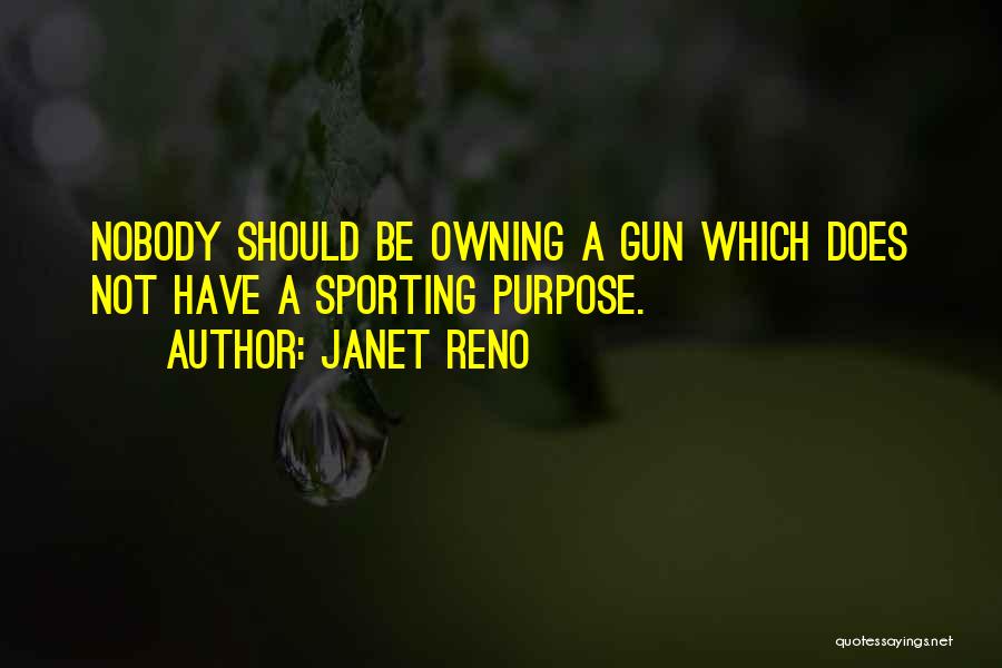 Janet Reno Quotes 1745091