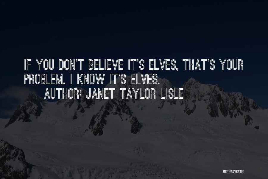 Janet Taylor Lisle Quotes 383265